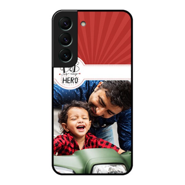 Galaxy S22 5G Photo Printing on Glass Case - My Dad Hero Design
