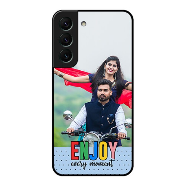 Galaxy S22 5G Photo Printing on Glass Case - Enjoy Every Moment Design Galaxy S22 5G Photo Printing on Glass Case - Enjoy Every Moment Design