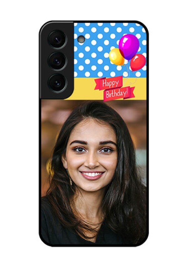 Galaxy S22 Plus 5G Custom Glass Mobile Case - Happy Birthday Design