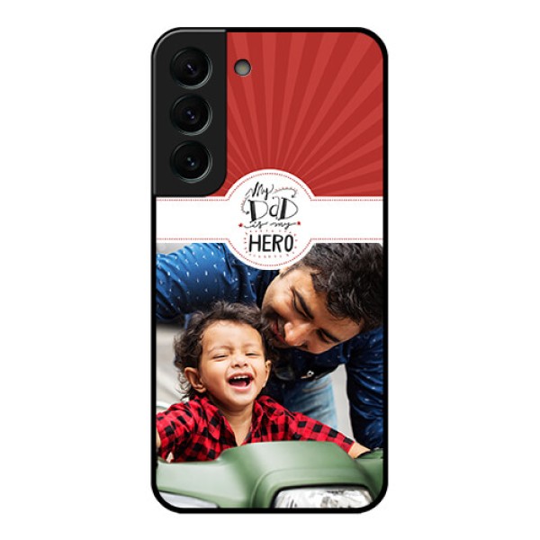 Galaxy S22 Plus 5G Photo Printing on Glass Case - My Dad Hero Design
