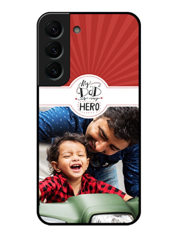 Custom Galaxy S22 Plus 5G Photo Printing on Glass Case - My Dad Hero Design