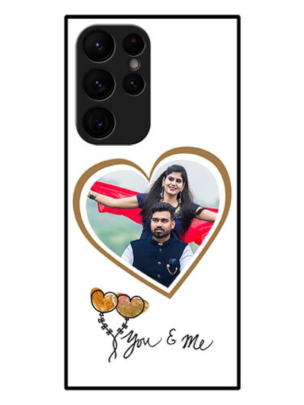 Custom Galaxy S22 Ultra 5G Custom Glass Mobile Case - You & Me Design