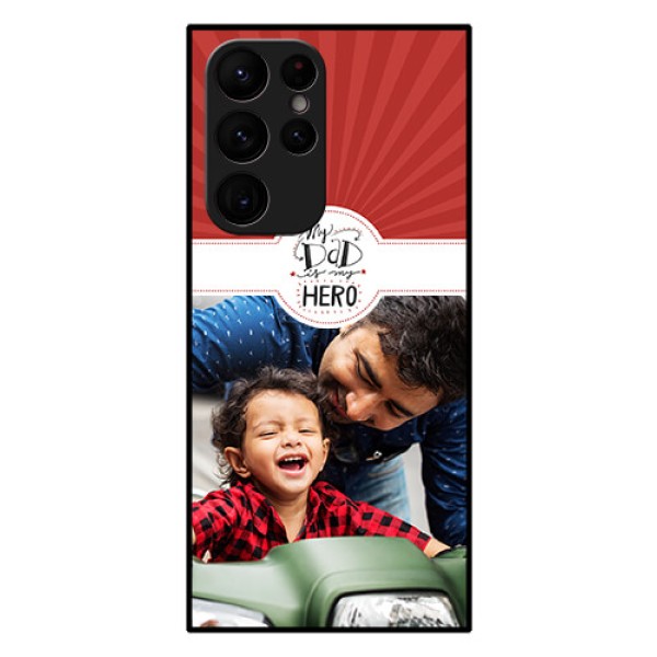 Galaxy S22 Ultra 5G Photo Printing on Glass Case - My Dad Hero Design