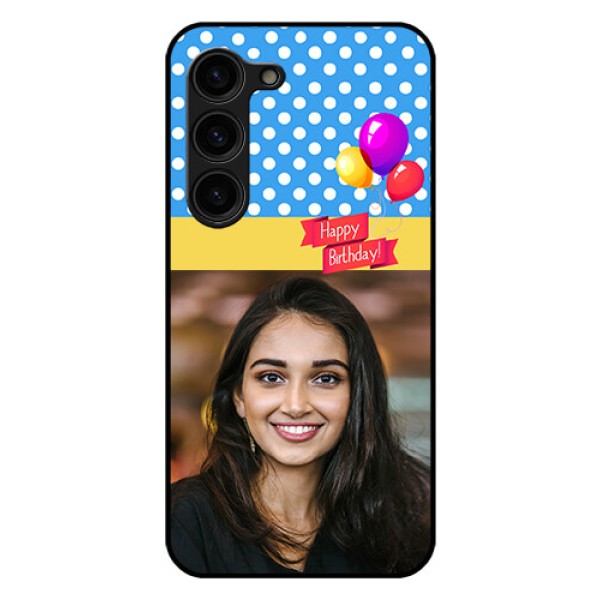 Galaxy S23 Plus 5G Custom Glass Mobile Case - Happy Birthday Design