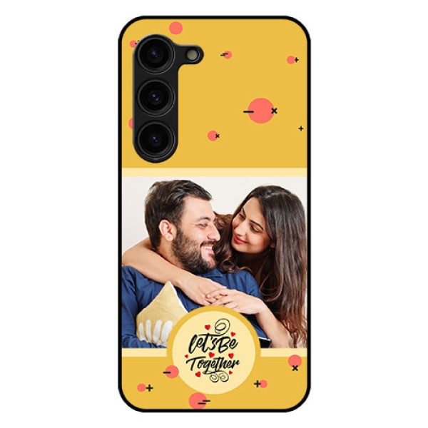 Galaxy S23 Plus 5G Photo Printing on Glass Case - Lets be Together Design Galaxy S23 Plus 5G Photo Printing on Glass Case - Lets be Together Design