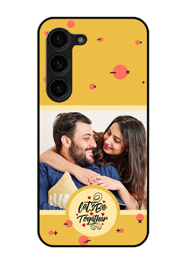 Galaxy S23 Plus 5G Photo Printing on Glass Case - Lets be Together Design