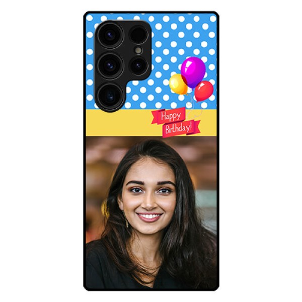 Galaxy S23 Ultra 5G Custom Glass Mobile Case - Happy Birthday Design