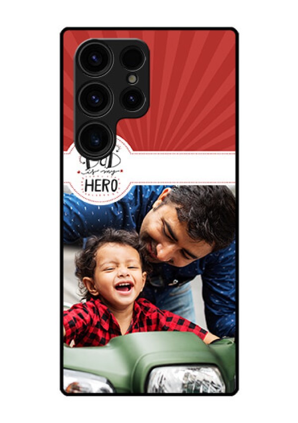 Galaxy S23 Ultra 5G Photo Printing on Glass Case - My Dad Hero Design