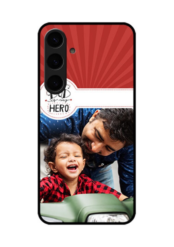 Samsung Galaxy S24 Plus 5G Custom Glass Phone Case - My Dad Hero Design