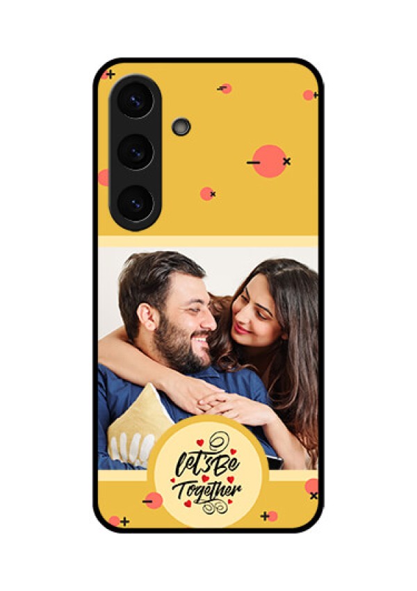 Galaxy S25 5G Custom Glass Phone CaseLets Be Together Design