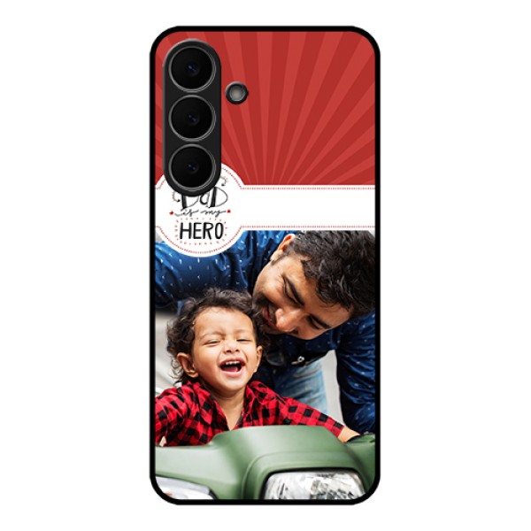 Samsung Galaxy S25 FE 5G Custom Glass Phone Case - My Dad Hero Design