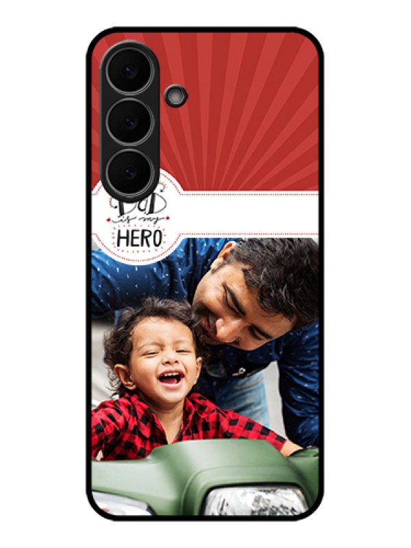 Custom Samsung Galaxy S25 FE 5G Custom Glass Phone Case - My Dad Hero Design