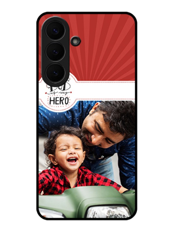 Custom Samsung Galaxy S26 Plus 5G Custom Glass Phone Case - My Dad Hero Design