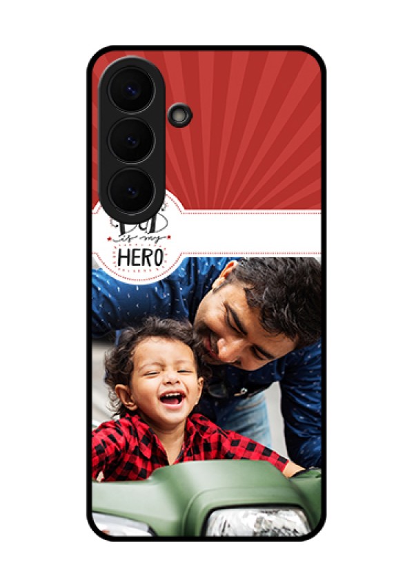 Samsung Galaxy S26 Plus 5G Custom Glass Phone Case - My Dad Hero Design