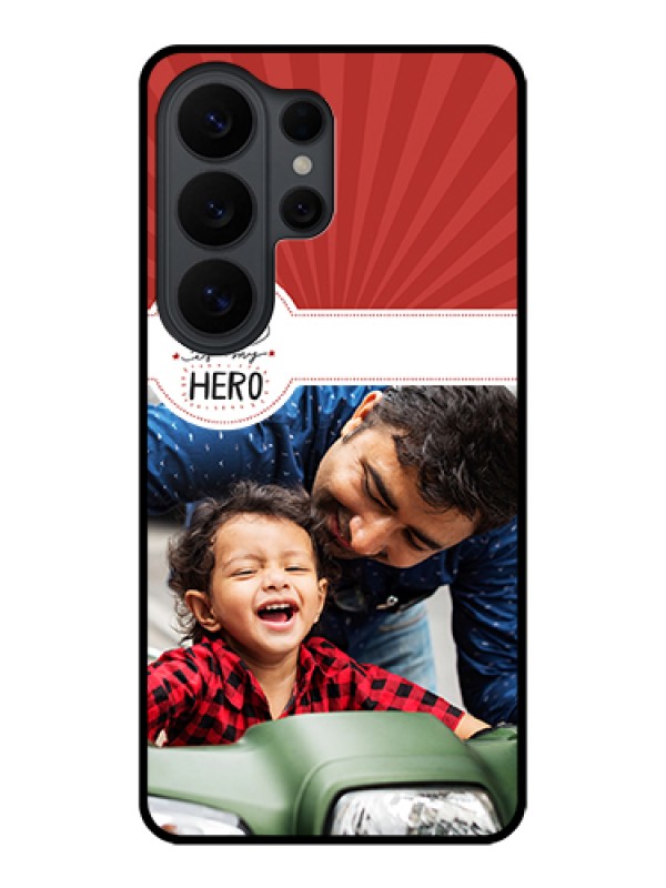 Custom Samsung Galaxy S26 Ultra 5G Custom Glass Phone Case - My Dad Hero Design
