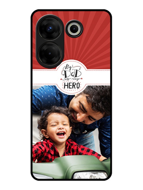 Custom Tecno Camon 20 Pro Custom Glass Phone Case - My Dad Hero Design