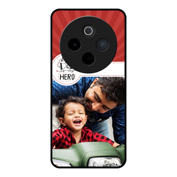 Vivo T4 5G Custom Glass Phone Case - My Dad Hero Design