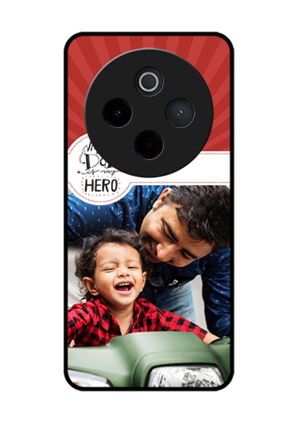 Vivo T4 5G Custom Glass Phone Case - My Dad Hero Design
