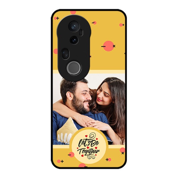 Vivo T4 Ultra 5G Custom Glass Phone Case - Lets Be Together Design