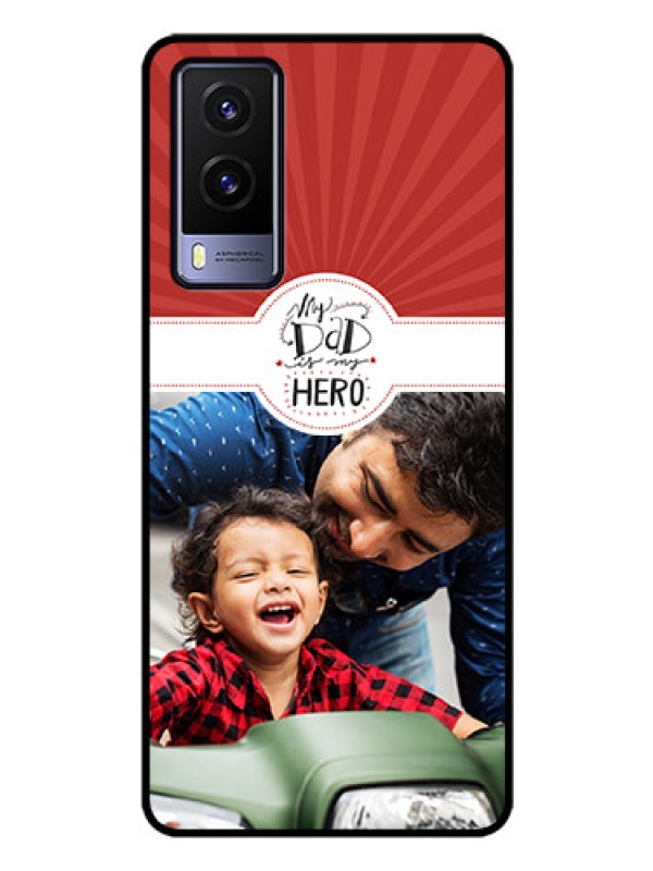 Custom Vivo V21E 5G Photo Printing on Glass Case - My Dad Hero Design