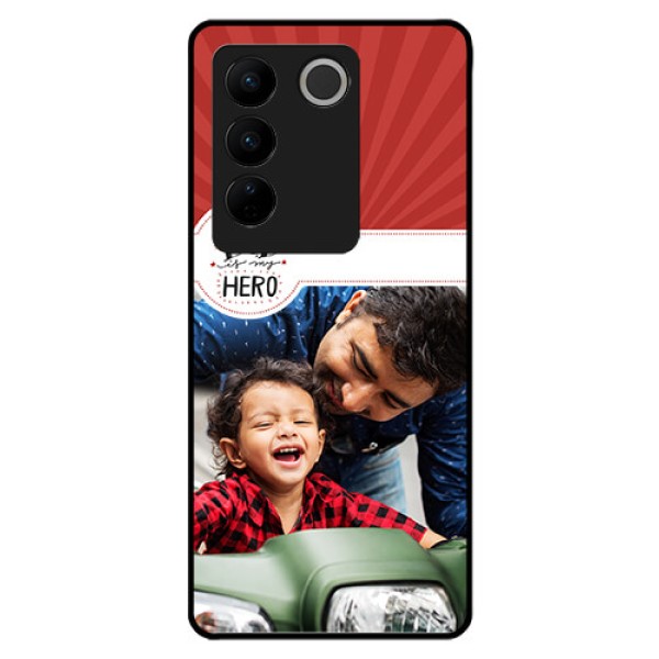 Vivo V27 5G Photo Printing on Glass Case - My Dad Hero Design