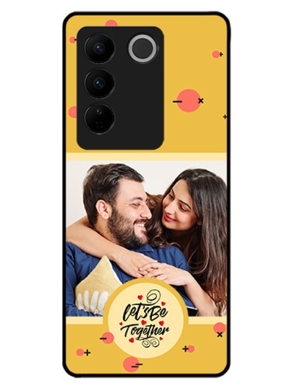 Custom Vivo V27 Photo Printing on Glass Case - Lets be Together Design