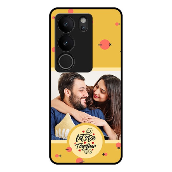 Vivo V29 5G Custom Glass Phone Case - Lets Be Together Design