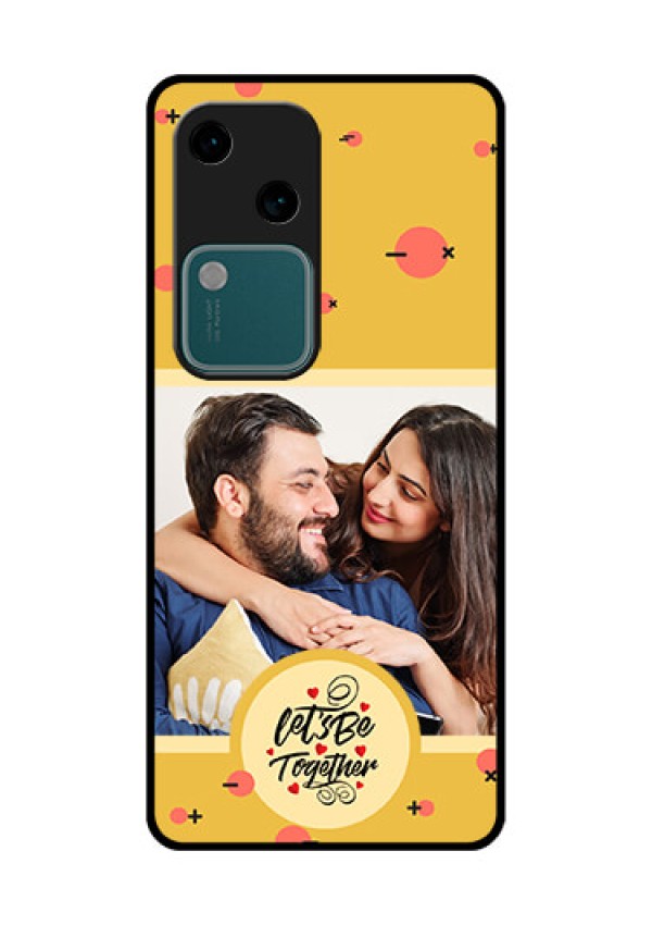 Vivo V30 5G Custom Glass Phone Case - Lets Be Together Design