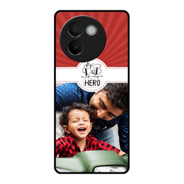 Vivo V30E 5G Custom Glass Phone CaseMy Dad Hero Design