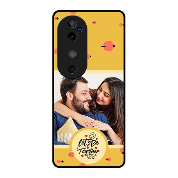 Vivo V40 5G Custom Glass Phone CaseLets Be Together Design