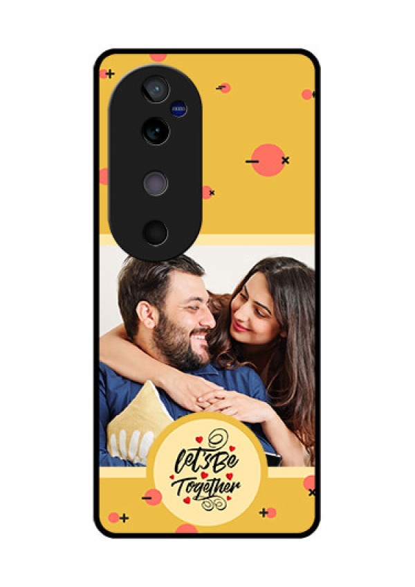 Vivo V40 5G Custom Glass Phone CaseLets Be Together Design