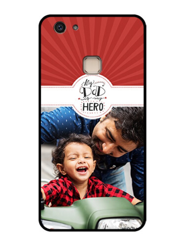 Custom Vivo V7 Plus Custom Glass Phone Case - My Dad Hero Design