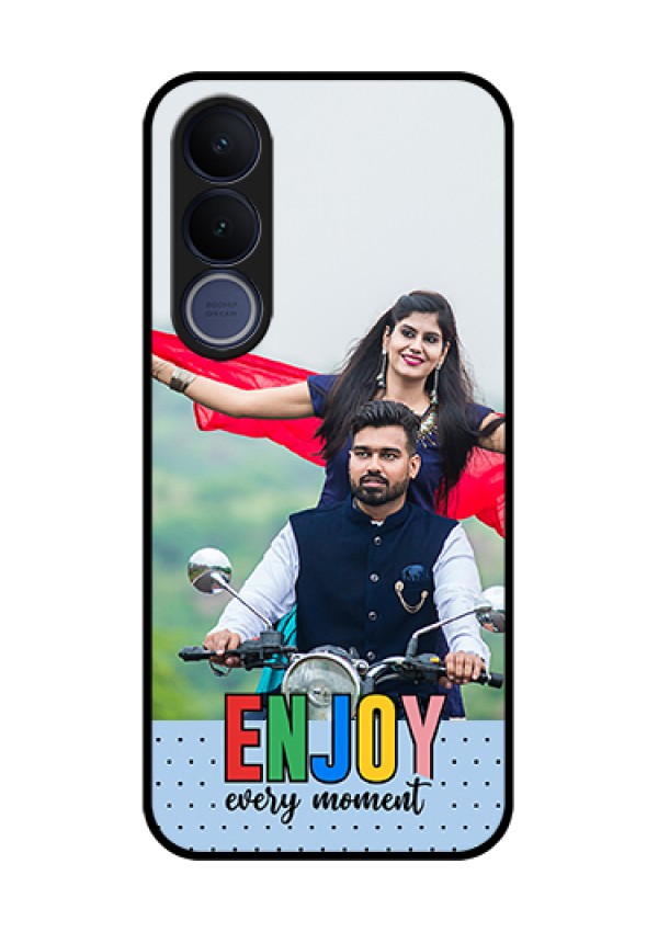 Vivo V70 FE 5G Custom Glass Phone Case - Enjoy Every Moment Design