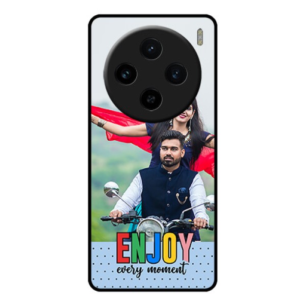 Vivo X100 5G Custom Glass Phone Case - Enjoy Every Moment Design Vivo X100 5G Custom Glass Phone Case - Enjoy Every Moment Design
