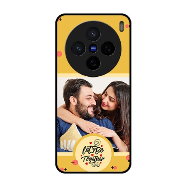 Vivo X200 5G Custom Glass Phone CaseLets Be Together Design