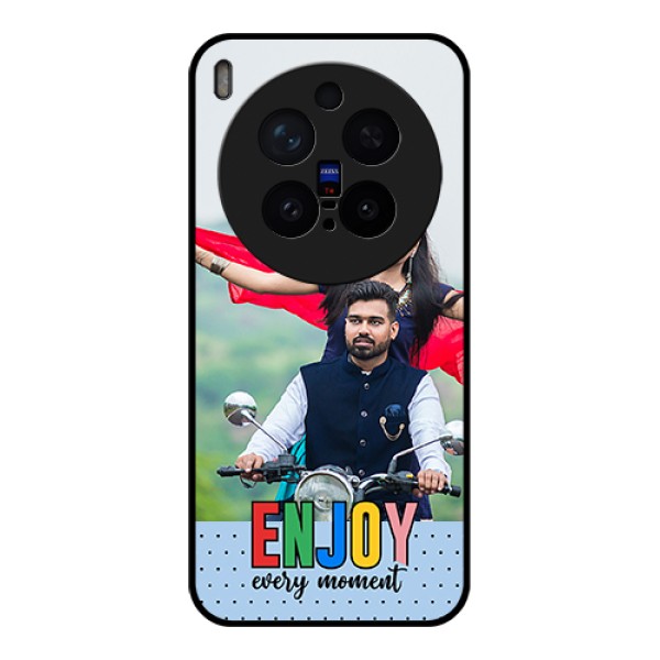 Vivo X300 Pro 5G Custom Glass Phone Case - Enjoy Every Moment Design
