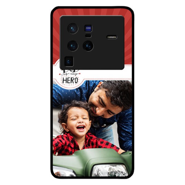Vivo X80 Pro 5G Photo Printing on Glass Case - My Dad Hero Design