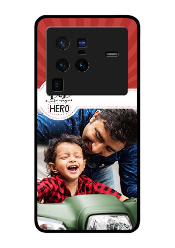 Vivo X80 Pro 5G Photo Printing on Glass Case - My Dad Hero Design