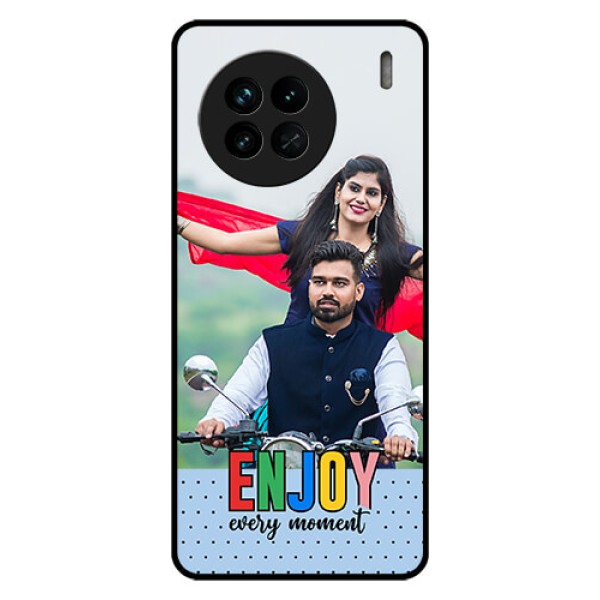 Vivo X90 5G Photo Printing on Glass Case - Enjoy Every Moment Design