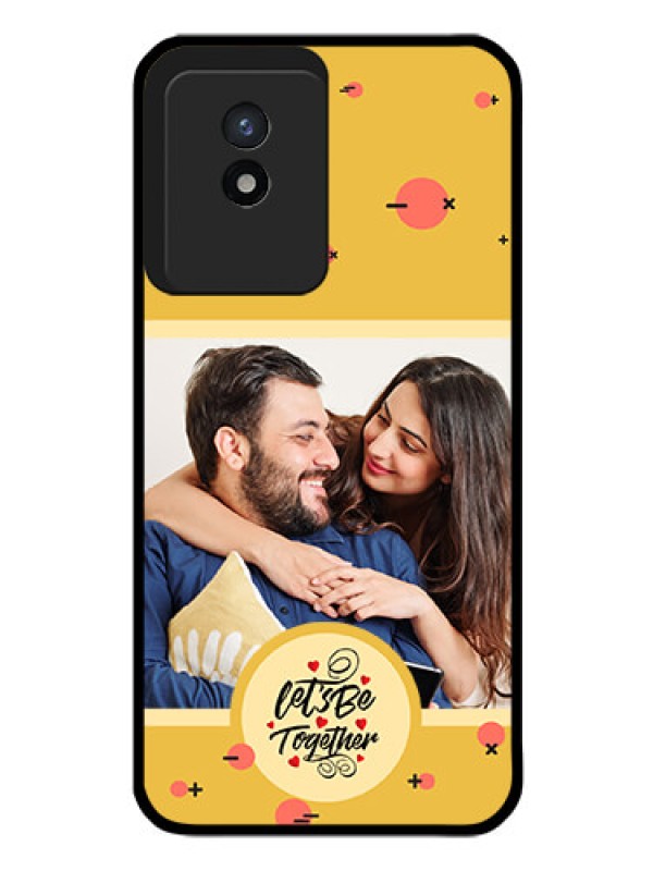 Custom Vivo Y02 Photo Printing on Glass Case - Lets be Together Design