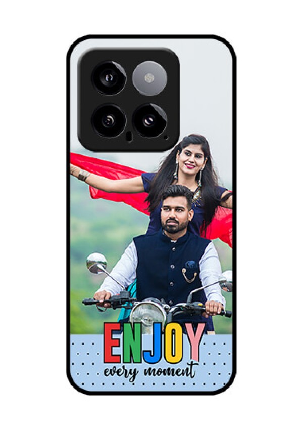Xiaomi 14 5G Custom Glass Phone Case - Enjoy Every Moment Design