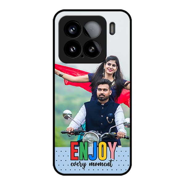 Xiaomi 15 5G Custom Glass Phone Case - Enjoy Every Moment Design