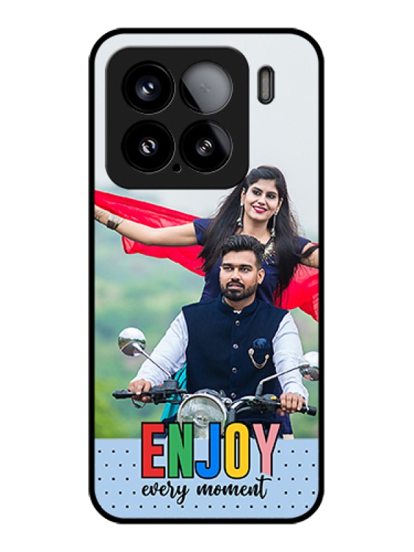 Custom Xiaomi 15 5G Custom Glass Phone Case - Enjoy Every Moment Design