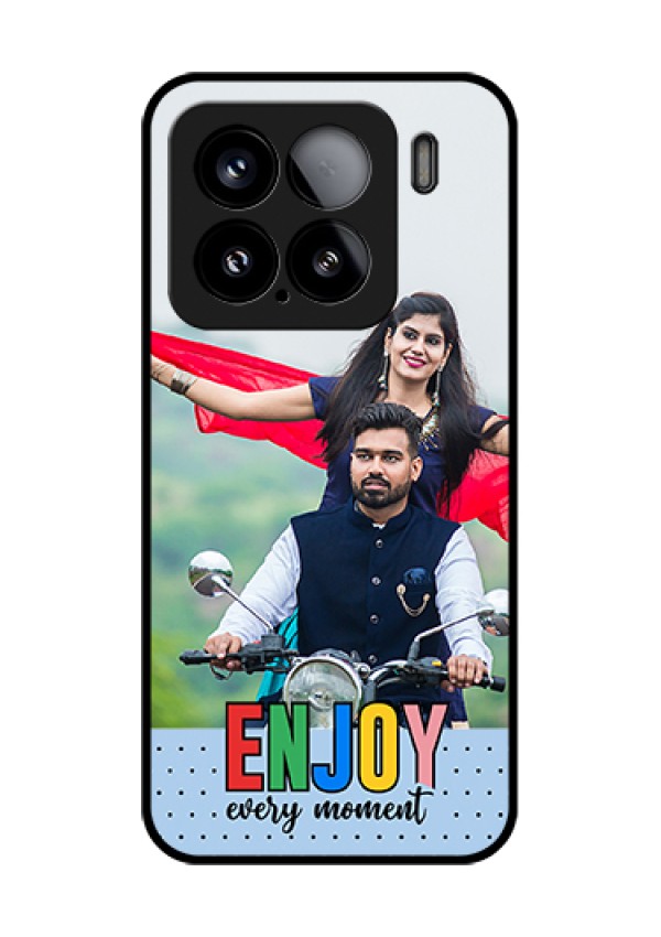 Xiaomi 15 5G Custom Glass Phone Case - Enjoy Every Moment Design