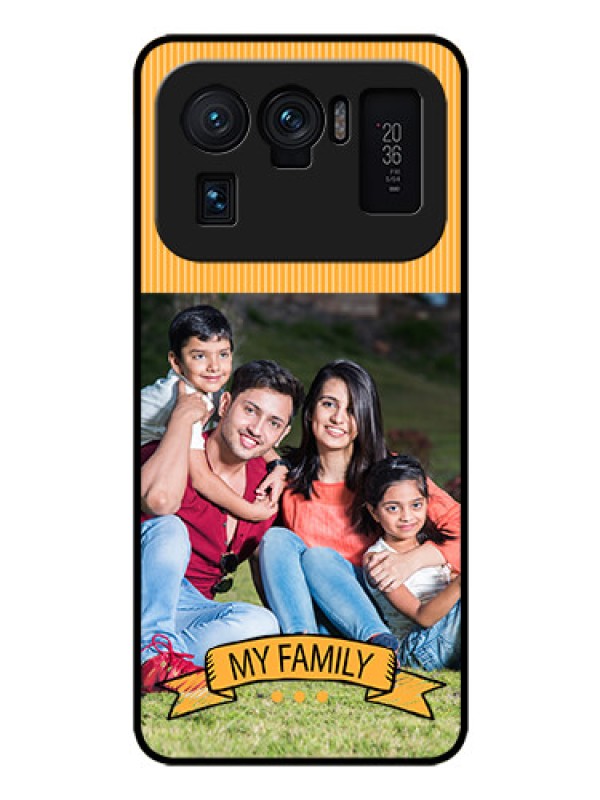 Custom Mi 11 Ultra 5G Custom Glass Phone Case - My Family Design