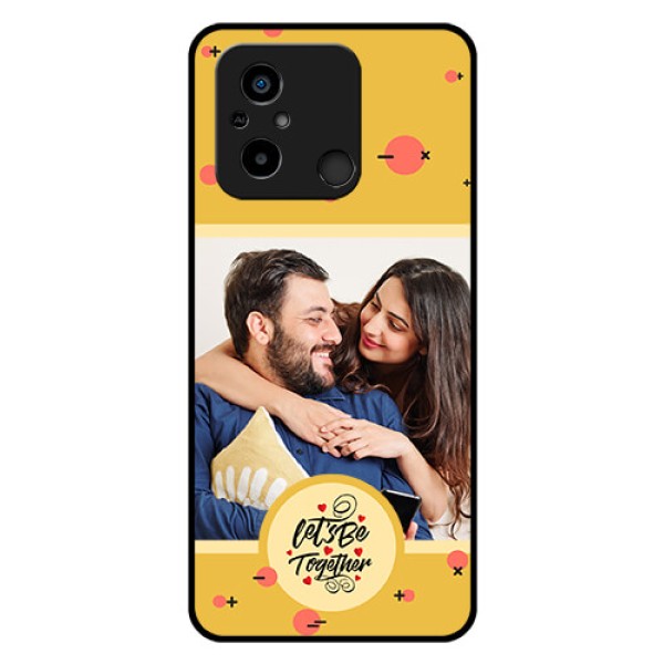 Xiaomi Redmi 12C Photo Printing on Glass Case - Lets be Together Design Xiaomi Redmi 12C Photo Printing on Glass Case - Lets be Together Design