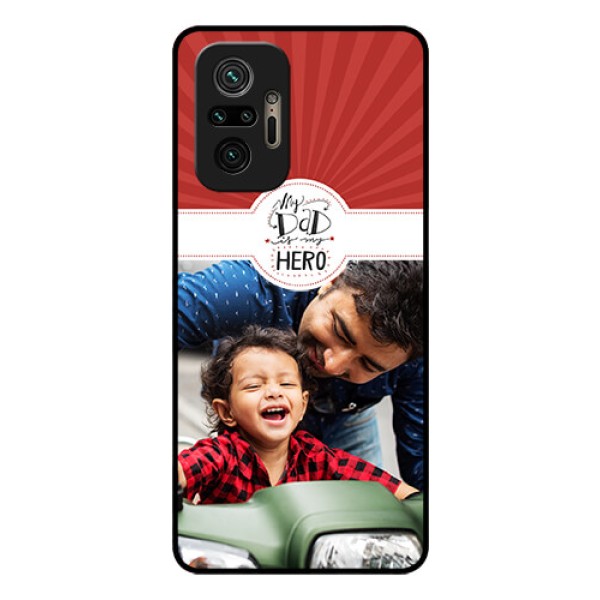 Redmi Note 10 Pro Photo Printing on Glass Case - My Dad Hero Design