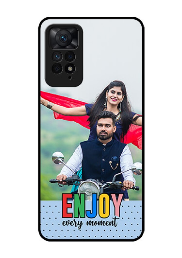 Xiaomi Redmi Note 11 Pro Plus 5G Photo Printing on Glass Case - Enjoy Every Moment Design