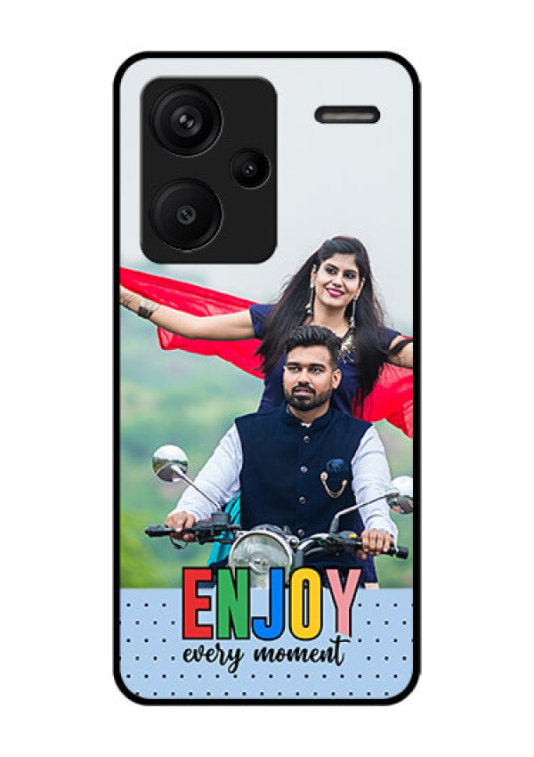 Xiaomi Redmi Note 13 Pro Plus 5G Custom Glass Phone Case - Enjoy Every Moment Design