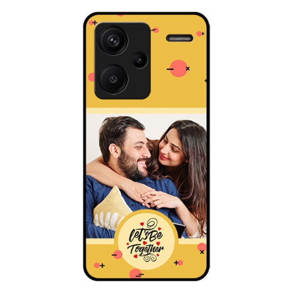 Xiaomi Redmi Note 13 Pro Plus 5G Custom Glass Phone Case - Lets Be Together Design Xiaomi Redmi Note 13 Pro Plus 5G Custom Glass Phone Case - Lets Be Together Design